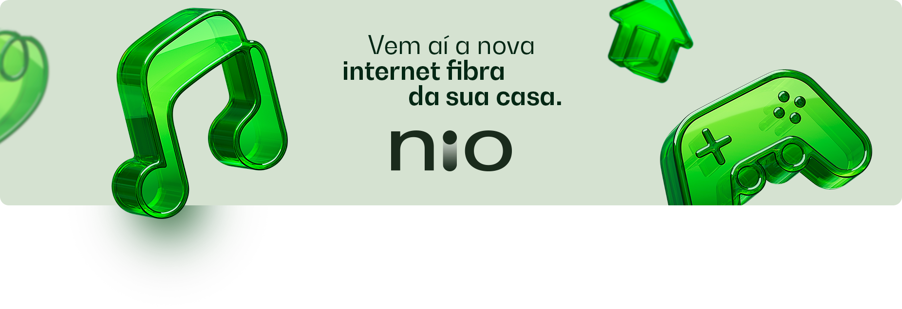 Nio. Vem aí a nova internet fibra da sua casa.